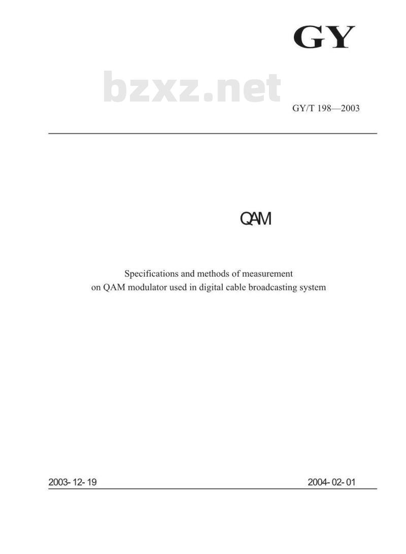 GY/T 198-2003 有线数字电视广播QAM调制器技术要求和测量方法